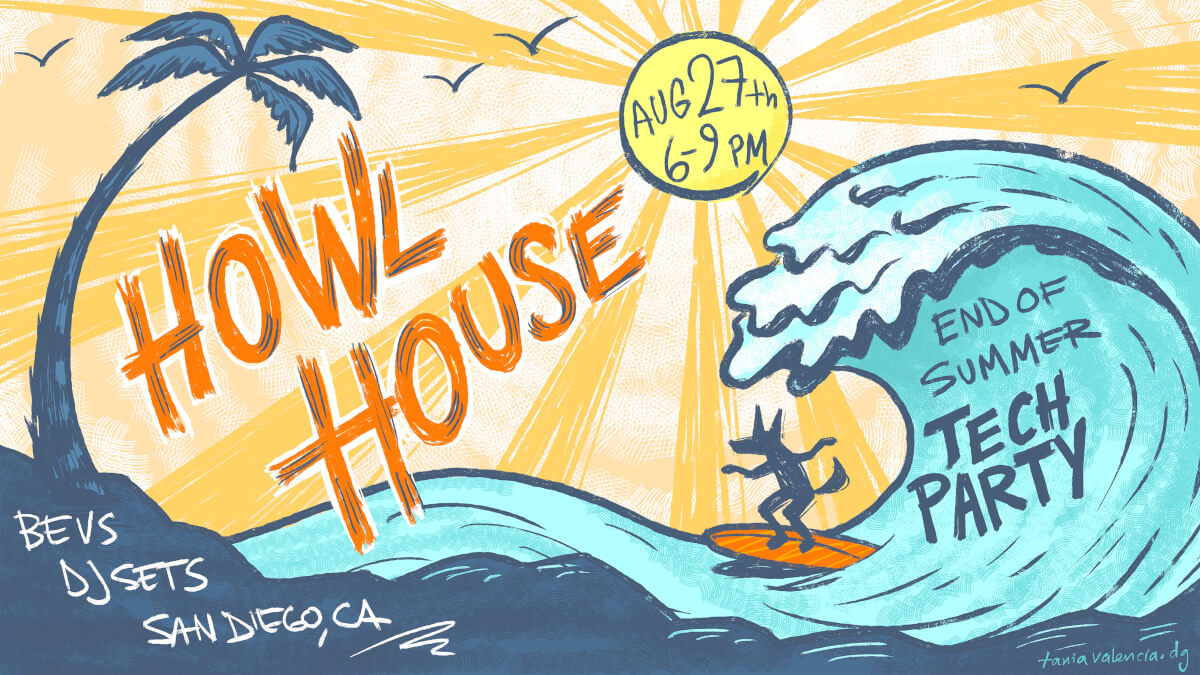 Howl House, End of Summer Tech Party. A coyote surfing a wave under a San Diego sun.